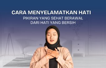 Pikiran yang sehat berawal dari hati yang bersih