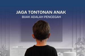 Read more about the article Jaga Tontonan Anak