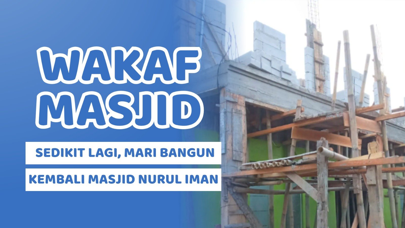 Perluas Mesjid-Nya Luaskan ruang ibadah dan Tumbuhkan Generasi Qur’ani